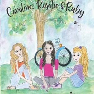 Caroline, Rosalie and Ruby